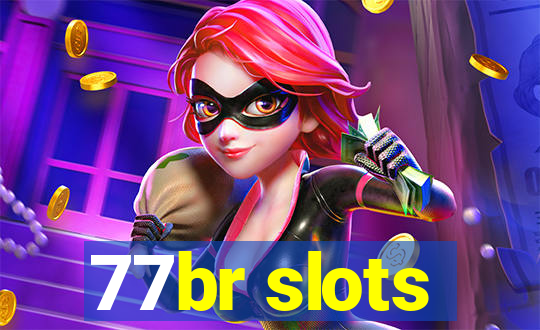 77br slots